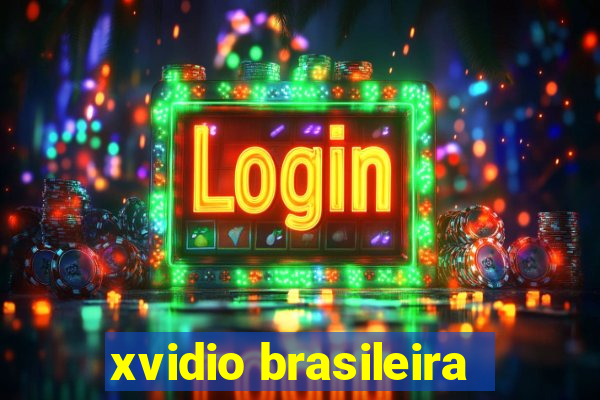 xvidio brasileira